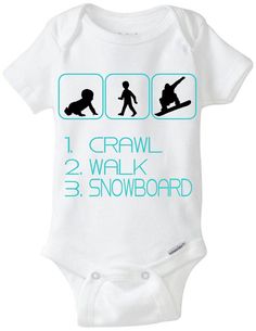 Crawl. Walk. Snowboard. Evolve. Snowkids. Snowboarding. Shredding. Kid. Child. Young. Little. Learn. Teach